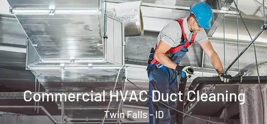  Commercial HVAC Duct Cleaning Twin Falls - ID