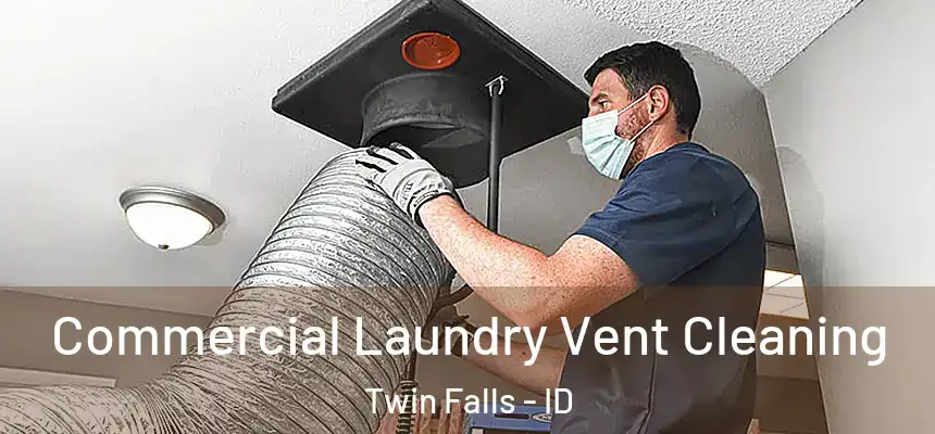  Commercial Laundry Vent Cleaning Twin Falls - ID