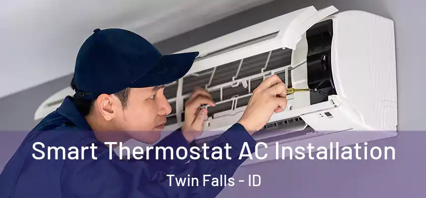  Smart Thermostat AC Installation Twin Falls - ID